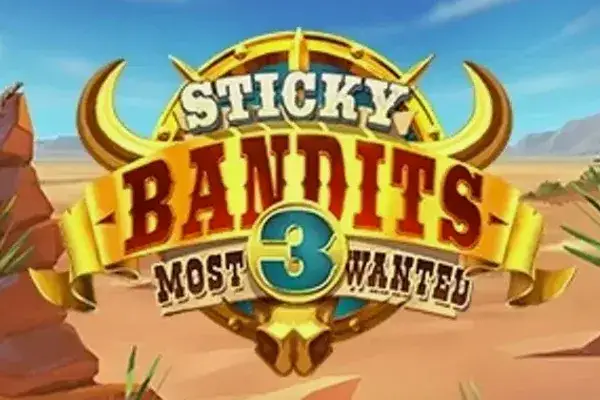 Sticky Bandits Most Wanted